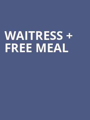 Waitress %2B Free Meal at Adelphi Theatre